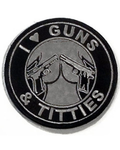 I Love Guns and Titties Patches | Black and Grey