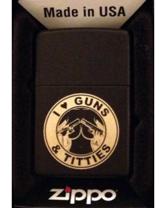 I Love Guns and Titties Zippo