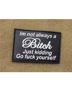 I'm not always a Bitch (Head Bitch) PVC Patch