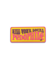 Nirvana Defense - Kill Your Local Pedo PVC Patch