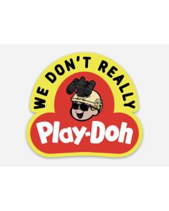 To The Grave "We Don't Play" Sticker
