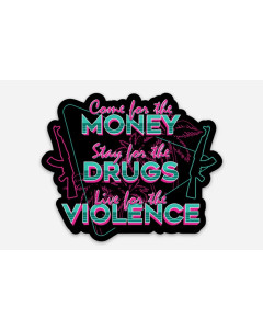To The Grave Money, Drugs, Violence Sticker