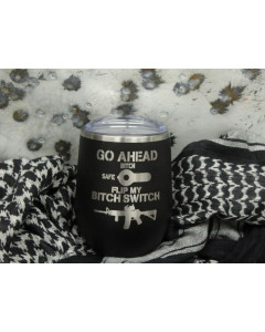 Flip My Bitch Switch Wine Tumbler 