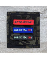 BUT DID YOU DIE? Patch