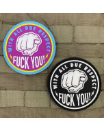 "With All Due Respect, Fuck You" Patch
