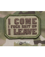 I Come, I Fuck Shit Up, I Leave Patch