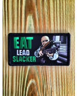 BACK TO THE FUTURE STRICKLAND "EAT LEAD SLACKER" MORALE PATCH
