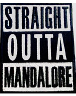 STRAIGHT OUTTA MANDALORE MORALE PATCH