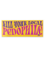 Nirvana Defense - Kill Your Local Pedo PVC Bumper Sticker