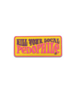 Nirvana Defense - Kill Your Local Pedo PVC Patch