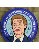 "Something Of A Scientist Myself" PVC Patch 