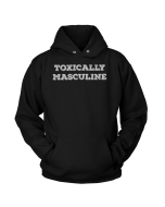 OAF TOXICALLY MASCULINE HOODIE